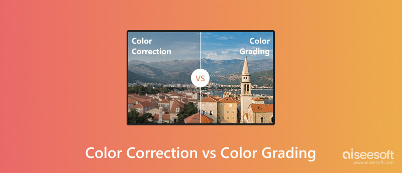 Color Correction Vs Color Grading Main